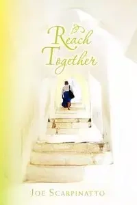Reach Together - Joe Scarpinatto
