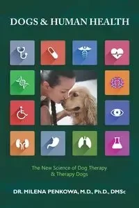 Dogs & Human Health - Milena Penkowa M.D. Ph.D. DMSc