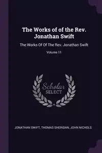 The Works of of the Rev. Jonathan Swift - Jonathan Swift