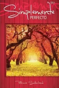 Simplemente perfecto - Patricia Sutherland