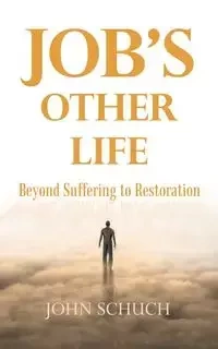 Job's Other Life - John Schuch