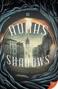 Of Auras and Shadows - Jennifer Karter