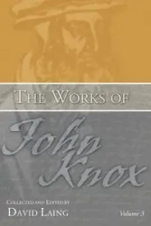 The Works of John Knox, Volume 3 - John Knox