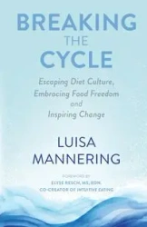 Breaking the Cycle - Luisa Mannering
