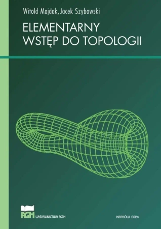 Elementarny wstęp do topologii - Witold Majdak, Jacek Szybowski