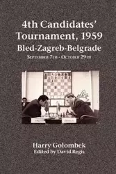 4th Candidates' Tournament, 1959 Bled-Zagreb-Belgrade September 7th - October 29th - Harry Golombek