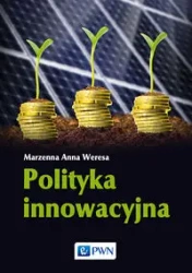 Polityka innowacyjna - Anna Weresa Marzenna