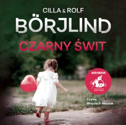 audiobook Czarny świt - Cilla Börjlind, Rolf Börjlind