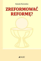 Zreformować reformę? - Antonio Sorrentino, Ks. Andrzej Żądło