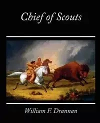 Chief of Scouts - Drannan W. F.