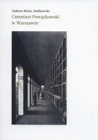 Cmentarz Powązkowski w Warszawie - Tadeusz Maria Rudkowski