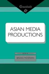Asian Media Productions - Brian Moeran