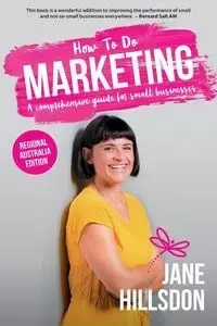 How To Do Marketing - Jane Hillsdon