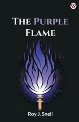 The Purple Flame - Roy J. Snell
