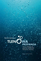 Tlenowa przewaga. Trenuj efektywnie, popraw... - Patrick McKeown