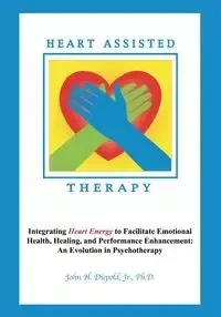 Heart Assisted Therapy - John Diepold Jr PhD H