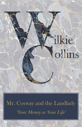 Mr. Cosway and the Landlady ('Your Money or Your Life') - Wilkie Collins