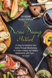 The Divine Dining Method - Catherine Epstein