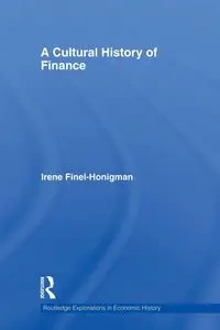 A Cultural History of Finance - Irene Finel-Honigman
