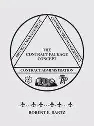 Design & Construction of the Contract Package Concept - Robert E. Bartz
