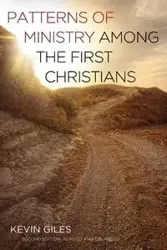 Patterns of Ministry among the First Christians - Kevin Giles