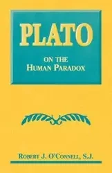 Plato on the Human Paradox - Robert J. O'Connell