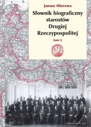 Słownik biograficzny starostów Drugiej Rzeczypospolitej. Tom 2 - Janusz Mierzwa