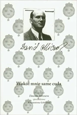 Wokół mnie same cuda - Kostanty Gebert