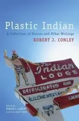 Plastic Indian - Robert J. Conley