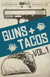 Guns + Tacos Vol. 1 - Gary Phillips