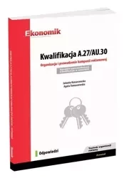 Kwalifikacja A.27/AU.30. Odpowiedzi EKONOMIK - Jolanta Konarzewska, Agata Tomaszewska