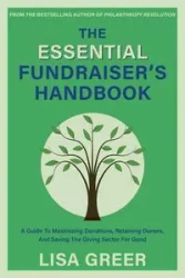 The Essential Fundraiser's Handbook - Lisa Greer