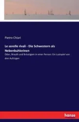 Le sorelle rivali - Die Schwestern als Nebenbuhlerinen - Chiari Pietro