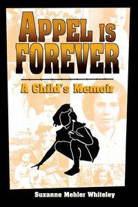Appel Is Forever - SUZANNE MEHLER WHITELEY