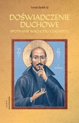 Doświadczenie duchowe. Spotkanie wschodu i zachodu - Thom pidlik SJ, Łukasz Skuza