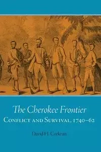 The Cherokee Frontier - Corkran David H.