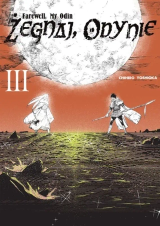 Żegnaj Odynie. Tom 3 - Chihiro Yoshioka