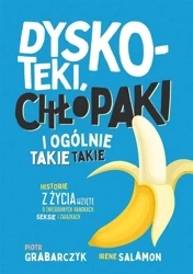 Dyskoteki, chłopaki i ogólnie takie takie - Piotr Grabarczyk, Irene Salamon