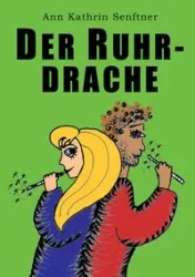 Der Ruhrdrache - Ann Kathrin Senftner