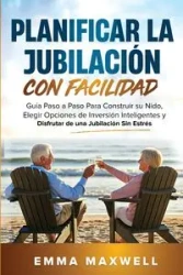 Planificar la Jubilación con Facilidad - Maxwell Emma