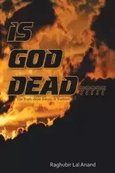 Is God Dead - Anand Raghubir Lal