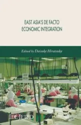 East Asia's De Facto Economic Integration - Hiratsuka Daisuke