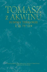 Summa teologii, I, Q. 75-119 - Tomasz z Akwinu