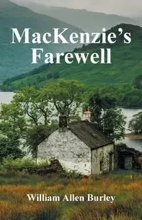 MacKenzie's Farewell - William Allen Burley