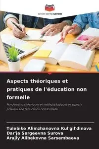 Aspects théoriques et pratiques de l'éducation non formelle - Kul'gil'dinova Tulebike Alimzhanovna