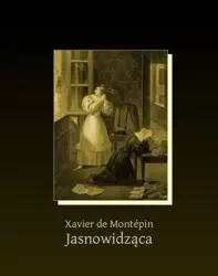 eBook Jasnowidząca - Xavier De Montépin epub mobi