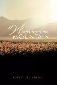 Words from the Mountain - Robert Cruikshank