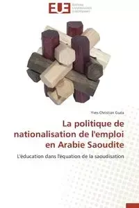 La politique de nationalisation de l'emploi en arabie saoudite - GUEA-Y