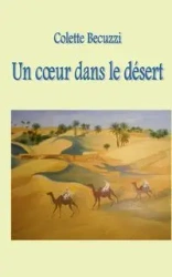 Un coeur dans le désert - Colette Becuzzi