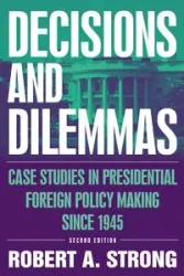 Decisions and Dilemmas - Robert A. Strong